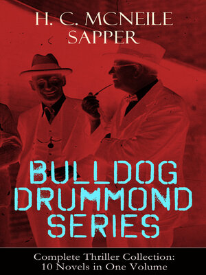 cover image of BULLDOG DRUMMOND SERIES--Complete Thriller Collection